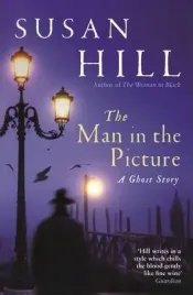 the-man-in-the-picture-a-ghost-story-susan-hill