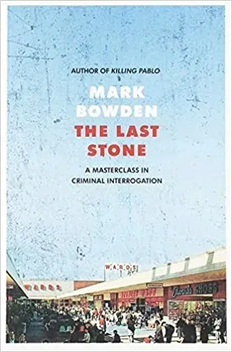 the-last-stone-mark-bowden