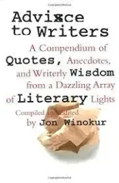 advice-to-writers-a-compendium-of-quotes-anecdo