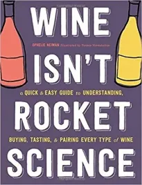 wine-isn-t-rocket-science-ophelie-neiman