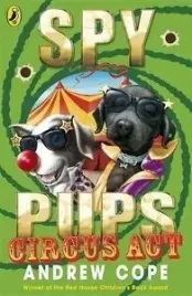 spy-pups-circus-act-andrew-cope