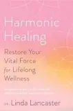 harmonic-healing-restore-your-vital-force