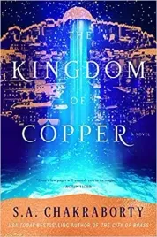 the-kingdom-of-copper-a-novel-s-a-chakraborty