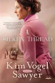 a-silken-thread-kim-vogel-sawyer