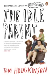 tom-hodgkinson-the-idle-parent