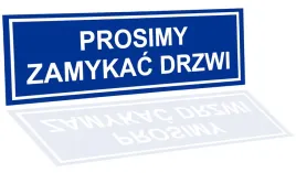 tabliczka-na-drzwi-sciane-informacyjna-or-prosimy-zamykac-drzwi-or-32x10-5-cm