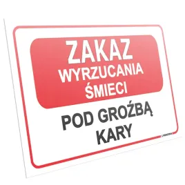 tabliczka-zakaz-wyrzucania-smieci-pod-grozba-kary-tabliczka-pcv-32x21-cm