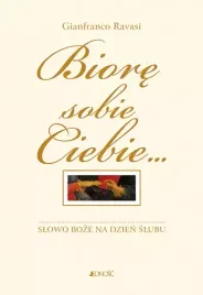 biore-sobie-ciebie-slowo-boze-na-dzien-slubu-komentarz-i-rytual