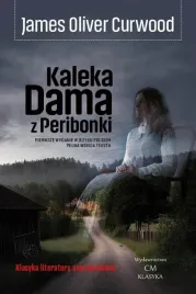 kaleka-dama-z-peribonki-james-oliver-curwood