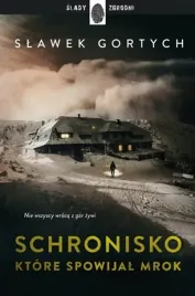 schronisko-ktore-spowijal-mrok-slawek-gortych