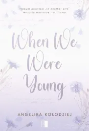 when-we-were-young-angelika-kolodziej