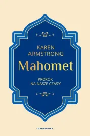 mahomet-prorok-na-nasze-czasy-karen-armstrong