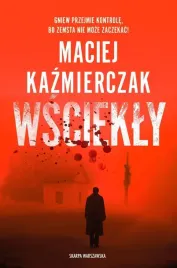 wsciekly-maciej-kazmierczak