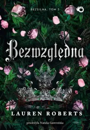 bezwzgledna-bezsilna-tom-3-barwione-brzegi-lauren-roberts