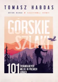 gorskie-szlaki-101-zaskakujacych-miejsc-w-polskich-gorach