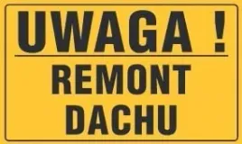 tablica-ostrzegawcza-uwaga-remont-dachu