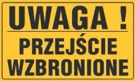tablica-ostrzegawcza-uwaga-przejscie-wzbronione
