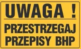 tablica-uwaga-przestrzegaj-przepisy-bhp
