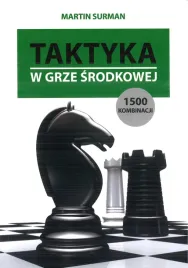 ksiazka-szachowa-taktyka-w-grze-srodkowej-1500-kombinacji-martin-surman