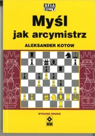 mysl-jak-arcymistrz-aleksander-kotow-wydanie-drugie