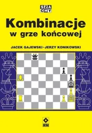 kombinacje-w-grze-koncowej-jacek-gajewski-jerzy-konikowski