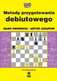 metody-przygotowania-debiutowego-wyd-2-mark-dworecki-artur-jusupow