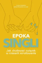 epoka-singli-jak-zbudowac-zwiazek-w-czasach