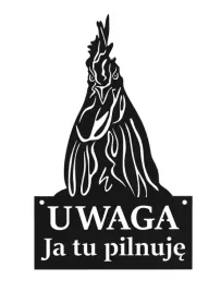 tablica-uwaga-pies-ja-tu-pilnuje-kogut