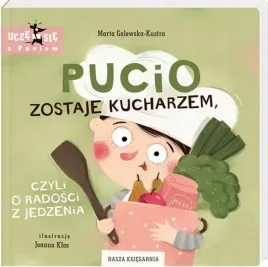 pucio-zostaje-kucharzem-czyli-o-radosci-z-jedzenia