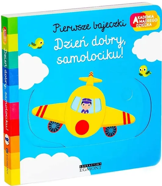 Pierwsze bajeczki ruchome Dzień dobry, samolociku