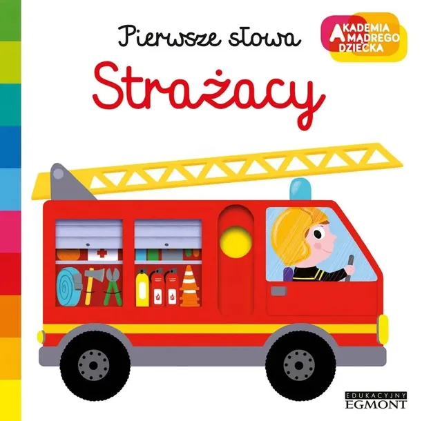 Akademia mądrego dziecka STRAŻACY Pierwsze Słowa