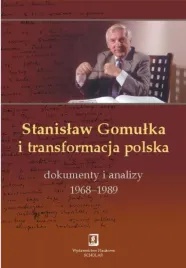 stanislaw-gomulka-i-transformacja-polska-red-tadeusz-kowalik