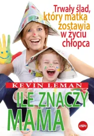 ile-znaczy-mama-trwaly-slad-ktory-matka-zostawia-w-zyciu-chlopca