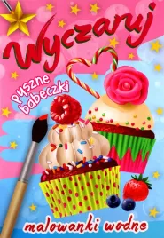 wyczaruj-pyszne-babeczki-malowanki-wodne