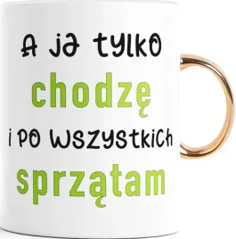 kubek-zlote-ucho-a-ja-tylko-chodze-10