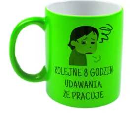 kubek-neon-zielony-prezent-m2p-smieszne-teksty-07