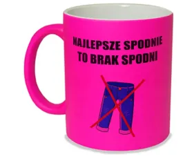kubek-neon-rozowy-prezent-m2p-smieszne-teksty-11