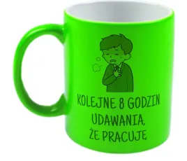 kubek-neon-zielony-prezent-m2p-smieszne-teksty-06
