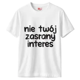 koszulka-biala-meska-nie-twoj-zas-ny-interes-zabawny-prezent-r-l
