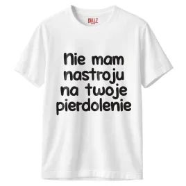 koszulka-biala-meska-nie-mam-nastroju-na-twoje-pie-lenie-prezent-r-s
