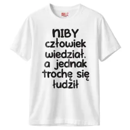 koszulka-biala-meska-niby-czlowiek-wiedzial-zabawny-prezent-r-l