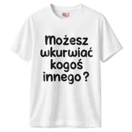 koszulka-biala-meska-mozesz-wku-iac-kogos-innego-zabawny-prezent-r-l