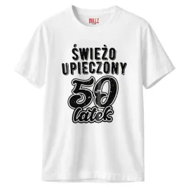 koszulka-biala-meska-swiezo-upieczony-50-urodziny-prezent-r-m