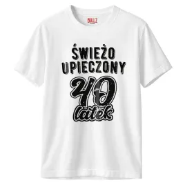 koszulka-biala-meska-swiezo-upieczony-40-urodziny-prezent-r-xxl