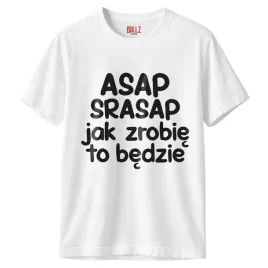 koszulka-biala-meska-asap-sprasap-jak-zrobie-to-bedzie-prezent-r-3xl
