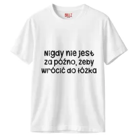 koszulka-biala-meska-nigdy-nie-jest-za-pozno-zabawny-prezent-r-m