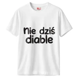 koszulka-biala-meska-nie-dzis-diable-zabawny-prezent-r-3xl