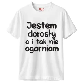 koszulka-biala-meska-jestem-dorosly-nie-ogarniam-zabawny-prezent-r-xxl