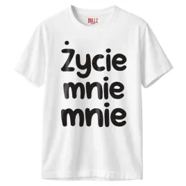 koszulka-biala-meska-zycie-mnie-mnie-zabawny-prezent-r-s