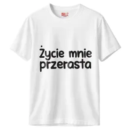 koszulka-biala-meska-zycie-mnie-przerasta-zabawny-prezent-r-l